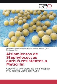portada Aislamientos de Staphylococcus aureus resistentes a Meticillín: Caracterización efectuada en el Hospital Provincial de Cienfuegos.Cuba