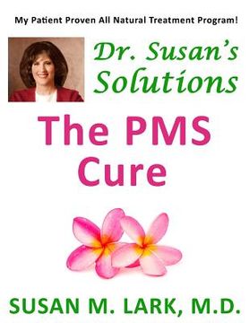 portada Dr. Susan's Solutions: The PMS Cure (in English)