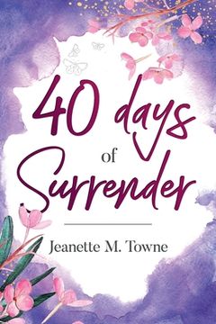 portada 40 Days of Surrender (en Inglés)