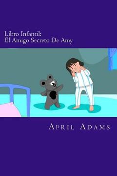portada Libro Infantil - El Amigo Secreto De Amy: Cuento Interactivo Para Ir A Dormir Para Principiantes O Jovenes Lectores (de 3-5 Años). Divertidos Dibujos