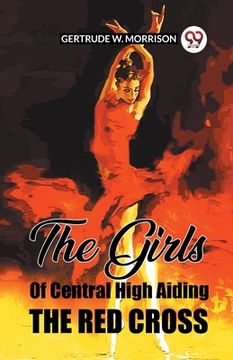 portada The Girls Of Central High Aiding The Red Cross (en Inglés)