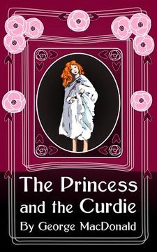 portada The Princess and the Curdie: Original and Unabridged (in English)