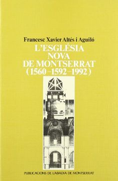 portada L'Església Nova de Montserrat (1560-1592-1992) (Scripta et Documenta) (en Catalá)