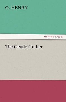 portada the gentle grafter (in English)