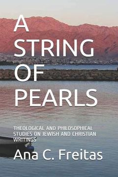 portada A String of Pearls: Theological and Philosophical Studies on Jewish and Christian Writings (in English)
