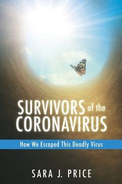 portada Survivors Of The Coronavirus: How We Escaped This Deadly Virus (en Inglés)