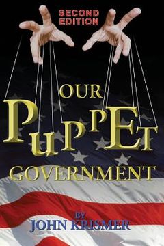 portada Our Puppet Government (Updated & Revised 2nd Edition) (in English)