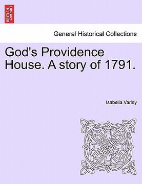 portada god's providence house. a story of 1791. (en Inglés)