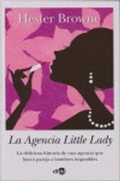 portada la agencia little lady/ the little lady agency,la deliciosa historia de una agencia que busca pareja a hombres imposibles