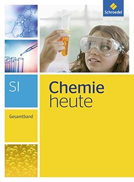 portada Chemie Heute si - Ausgabe 2013: Gesamtband: Sekundarstufe 1 - Ausgabe 2013 (en Alemán)