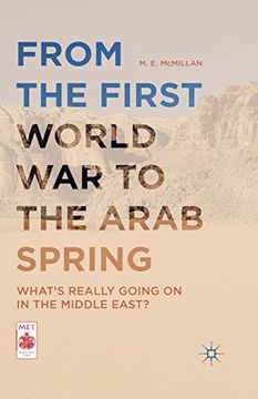 portada From the First World War to the Arab Spring: What's Really Going On in the Middle East? (Middle East Today)