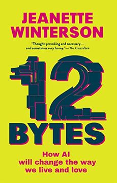 portada 12 Bytes: How ai Will Change the way we Live and Love (en Inglés)