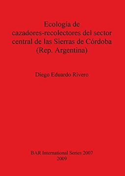 portada ecologia de cazadores-recolectores del sector central de las sierras de cordoba (rep. argentina) (en Inglés)