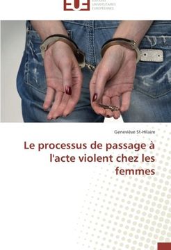 portada Le Processus de Passage A L'Acte Violent Chez Les Femmes