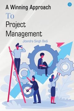 portada A Winning Approach To Project Management (en Inglés)