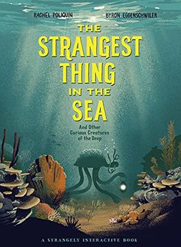 portada The Strangest Thing in the Sea: And Other Curious Creatures of the Deep (in English)