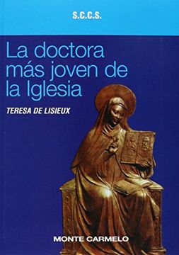 portada teresa de lisieux: la doctora más joven de la iglesia.