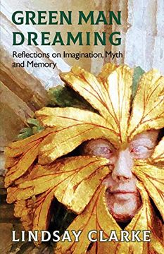 portada Green man Dreaming: Reflections on Imagination, Myth, and Memory 