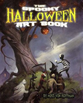 portada The Spooky Halloween Art Book: A scary collection of Von Hoffman's best loved Halloween Art! (en Inglés)