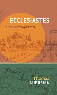 portada Ecclesiastes: A Reflective Exposition (en Inglés)