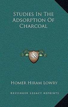 portada studies in the adsorption of charcoal (en Inglés)