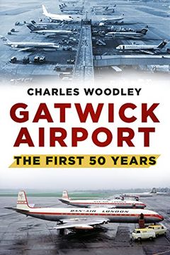 portada Gatwick Airport: The First Fifty Years (en Inglés)