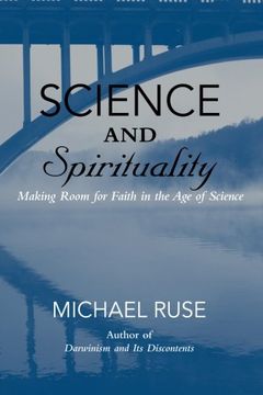 portada Science And Spirituality: Making Room For Faith In The Age Of Science (en Inglés)