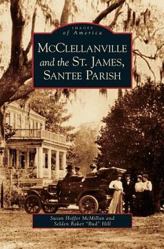 portada McClellanville and the St. James, Santee Parish (en Inglés)