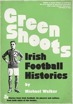 portada Green Shoots: Irish Football Histories (en Inglés)