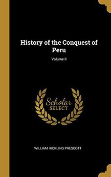 portada History of the Conquest of Peru; Volume ii (in English)