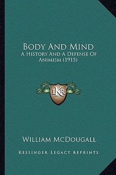 portada body and mind: a history and a defense of animism (1915) (en Inglés)