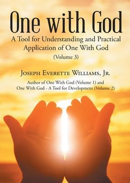 portada One with God: A Tool for Understanding and Practical Application of One With God (Volume 3) (in English)