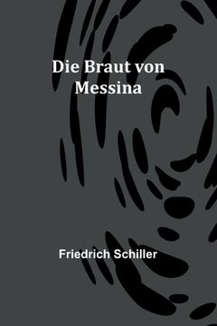 portada Die Braut von Messina (in German)