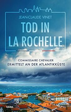 portada Tod in la Rochelle: Commissaire Chevalier Ermittelt an der Atlantikküste (en Alemán)