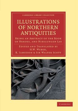 portada Illustrations of Northern Antiquities From the Earlier Teutonic and Scandinavian Romances Paperback (Cambridge Library Collection - Literary Studies) (en Inglés)