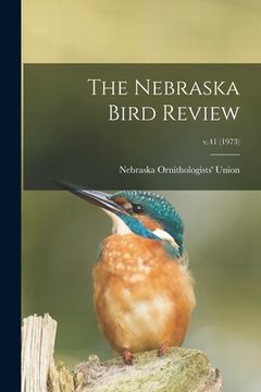 portada The Nebraska Bird Review; v.41 (1973) (en Inglés)