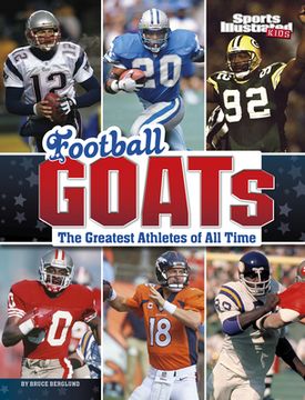 portada Football Goats: The Greatest Athletes of all Time (Sports Illustrated Kids: Goats) (en Inglés)