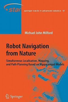 portada robot navigation from nature: simultaneous localisation, mapping, and path planning based on hippocampal models (in English)