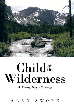 portada Child of the Wilderness: A Young Boy's Courage 