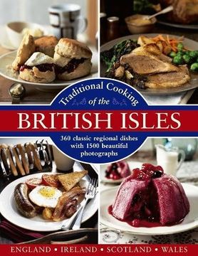 portada Traditional Cooking of the British Isles: England, Ireland, Scotland and Wales: 360 Classic Regional Dishes With 1500 Beautiful Photographs