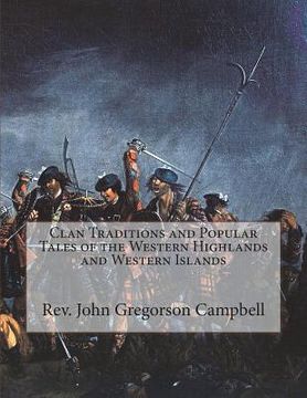 portada Clan Traditions and Popular Tales of the Western Highlands and Western Islands
