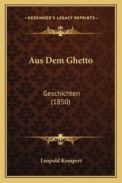 portada Aus Dem Ghetto: Geschichten (1850) (en Alemán)