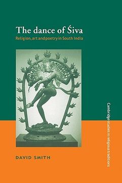 portada The Dance of Siva Hardback: Religion, art and Poetry in South India (Cambridge Studies in Religious Traditions) (en Inglés)