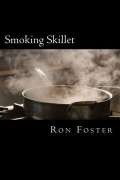 portada Smoking Skillet: A Recipe For Societal Collapse