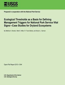 portada Ecological Thresholds as a Basis for Defining Management Triggers for National Park Service Vital Signs?Case Studies for Dryland Ecosystems (en Inglés)