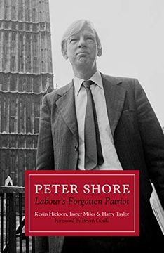 portada Peter Shore: Labour's Forgotten Patriot - Reappraising Peter Shore (en Inglés)