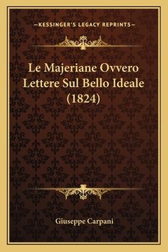 portada Le Majeriane Ovvero Lettere Sul Bello Ideale (1824) (en Italiano)