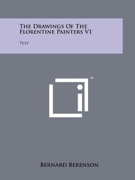 portada the drawings of the florentine painters v1: text (en Inglés)