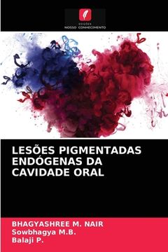 portada Lesões Pigmentadas Endógenas da Cavidade Oral (in Portuguese)