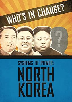 portada North Korea (Who'S in Charge? Systems of Power) (en Inglés)